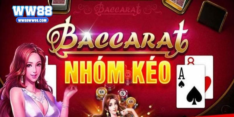 Nhóm kéo baccarat